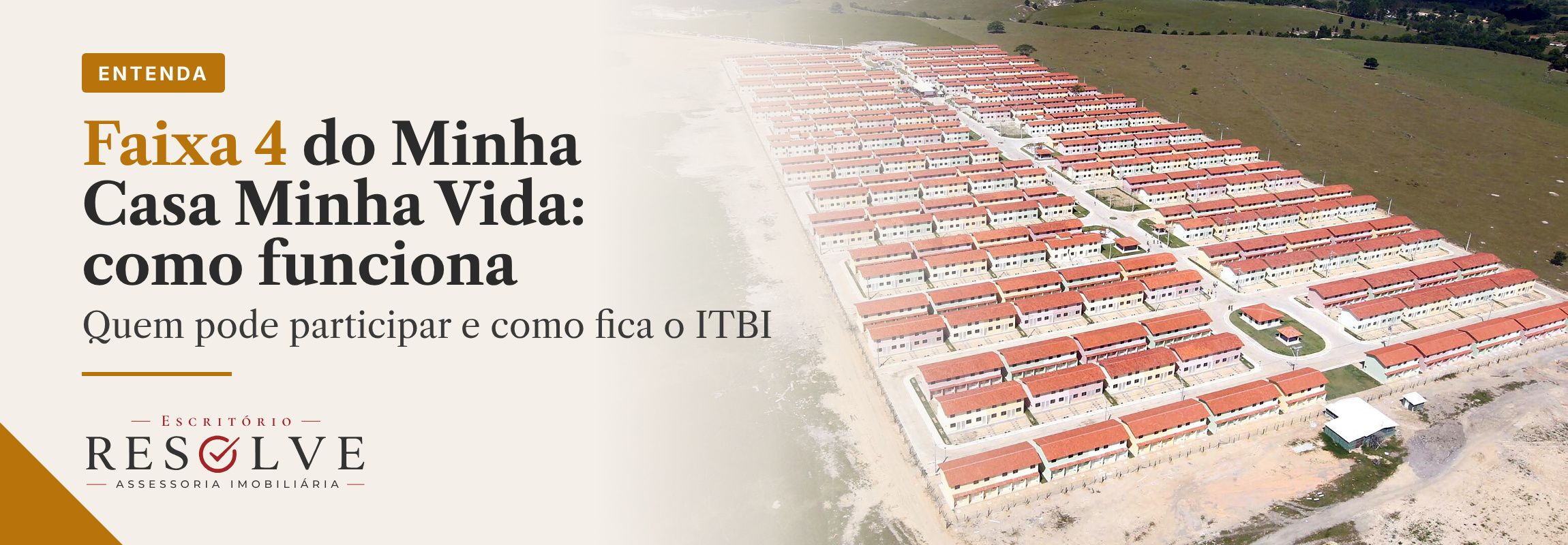 Arte com o selo Entenda e o título Faixa 4 do Minha Casa Minha Vida: como funciona.