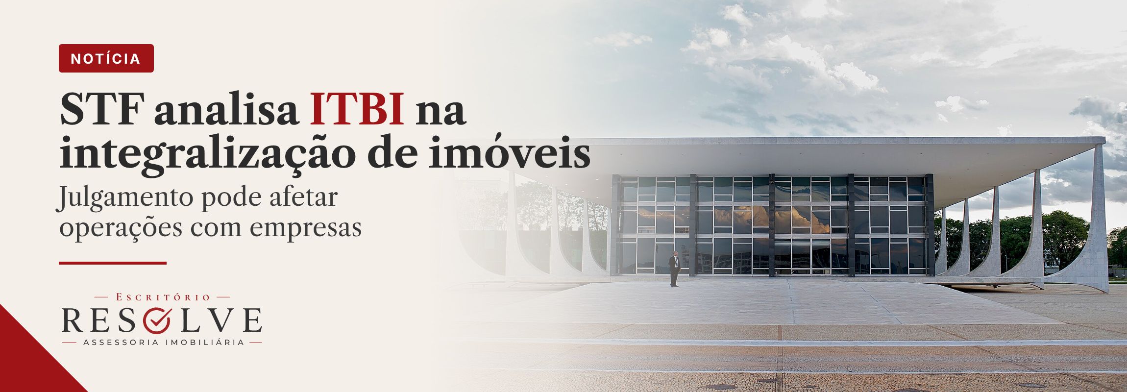 Arte de notícia sobre julgamento do STF envolvendo ITBI na integralização de imóveis ao capital de empresas.