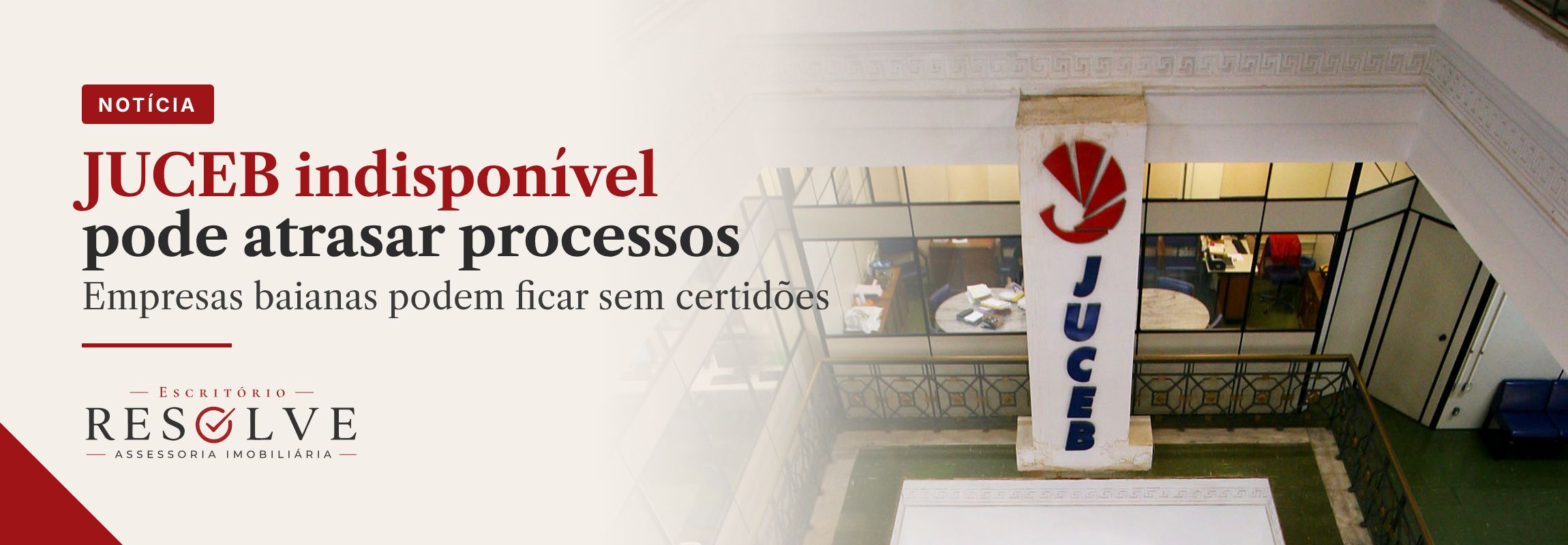 Indisponibilidade do sistema da JUCEB afetando a emissão de certidões empresariais necessárias a processos imobiliários.